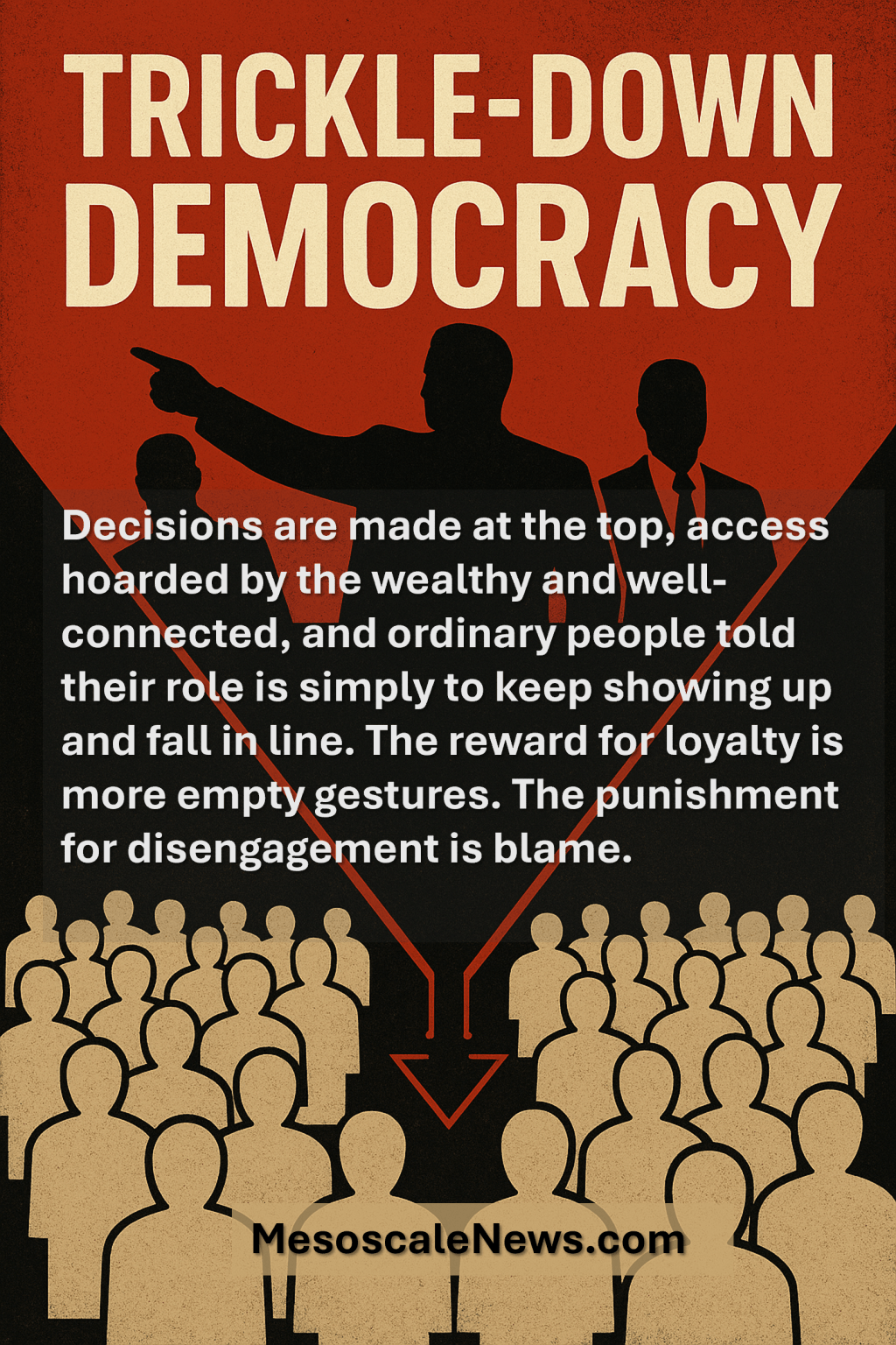 Trickle-down democracy